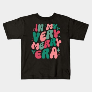 Christmas In My Very Merry Era Xmas Holiday Christmas Kids T-Shirt